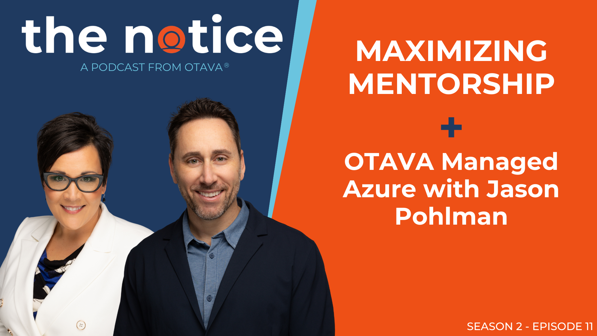 The Notice: Maximizing Mentorship & OTAVA Managed Azure