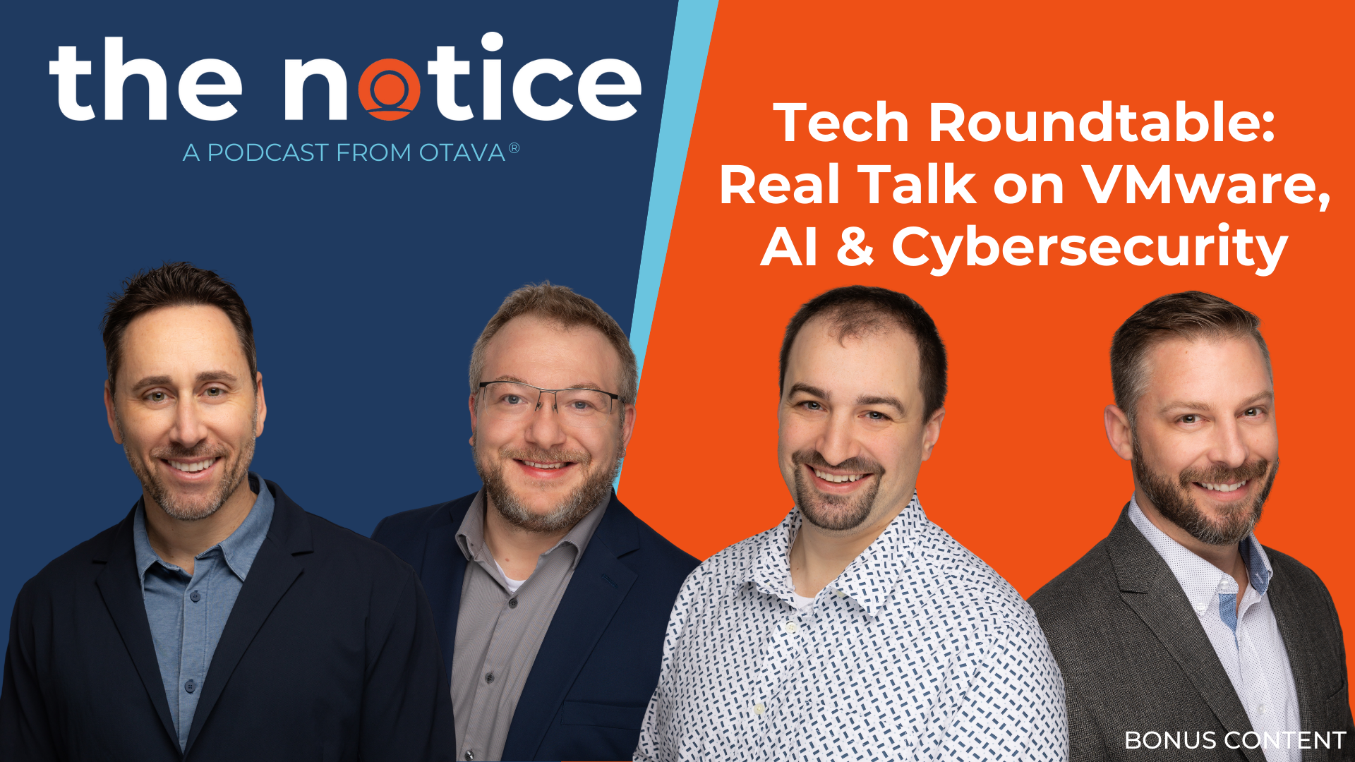 The Notice: Real Talk on VMware, AI & Cybersecurity (Tech Roundtable)
