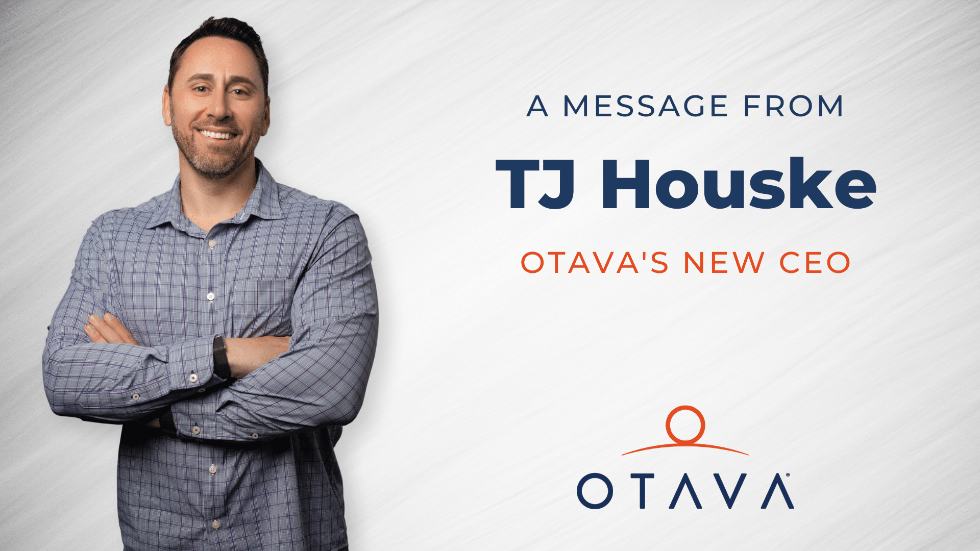 OTAVA® Appoints TJ Houske to CEO